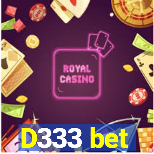 D333 bet